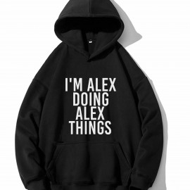 I'm Alex Doing Alex Things Print Hoodie, Hoodies For Men, Men's Casual Graphic Design Pullover Hooded Sweatshirt With Kangaroo Pocket For Spring Fall, As Gifts I'm Alex Doing Alex Things Print Hoodie, Hoodies For Men, Men's Casual Graphic Design Pullover Hooded Sweatshirt With Kangaroo Pocket For Spring Fall, As Gifts
