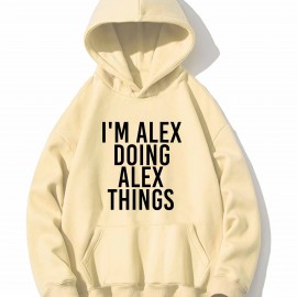 I'm Alex Doing Alex Things Print Hoodie, Hoodies For Men, Men's Casual Graphic Design Pullover Hooded Sweatshirt With Kangaroo Pocket For Spring Fall, As Gifts I'm Alex Doing Alex Things Print Hoodie, Hoodies For Men, Men's Casual Graphic Design Pullover Hooded Sweatshirt With Kangaroo Pocket For Spring Fall, As Gifts